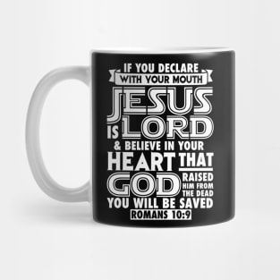 Romans 10:9 Jesus is Lord Mug